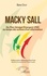 Macky Sall. Du Plan Sénégal Emergent (PSE) au temps des actions d'un réformateur