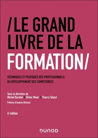Le Grand Livre de la Formation - 4e éd.