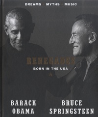 Barack Obama et Bruce Springsteen - Renegades - Born in the USA.