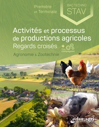 Activités et processus de productions agricoles 1ère et Tle Bac techno STAV