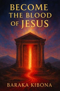 Become The Blood Of Jesus