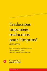 Traductions imprimées, traductions pour l'imprimé (1470-1550)