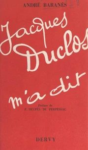 Jacques Duclos m'a dit