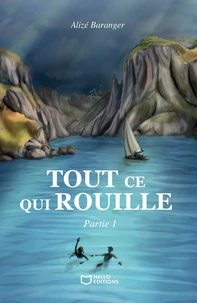 Tout ce qui rouille Tome 1
