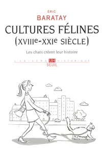 Cultures félines (XVIIIe-XXIe siècle)