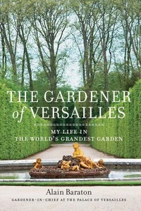 The Gardener of Versailles /anglais
