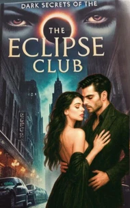 Dark Secrets of the Eclipse Club