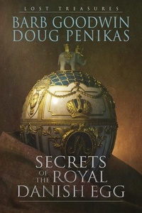  Barb Goodwin et  Doug Penikas - Secrets of the Royal Danish Egg - Lost Treasures, #1.