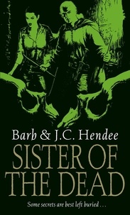 Barb Hendee et J.C. Hendee - Sister Of The Dead.