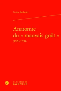 Anatomie du mauvais goût (1628-1730)