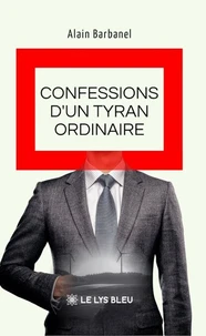 Confessions d'un tyran ordinaire