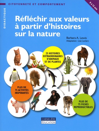 Réfléchir aux valeurs à partir d'histoires sur la nature. 25 histoires extraordinaires d'animaux et de plantes