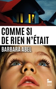 Barbara Abel - Comme si de rien n'était.