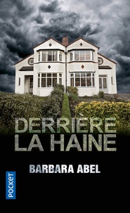 Barbara Abel - Derrière la haine.