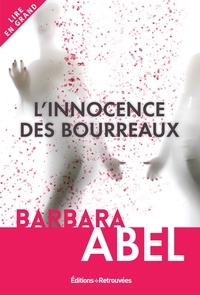 Barbara Abel - L'innocence des bourreaux.