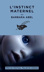 Barbara Abel - L'instinct maternel.