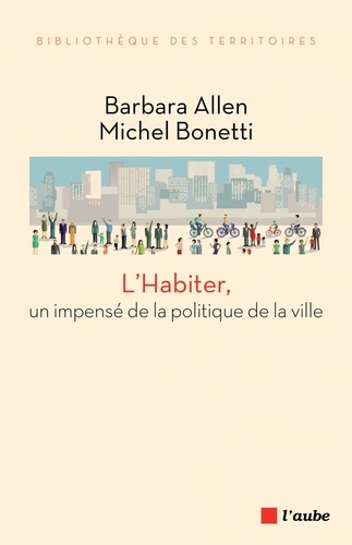 L'Habiter, un impensé de la politique de la ville