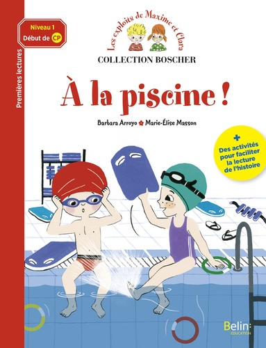 Barbara Arroyo et Marie-Elise Masson - Les exploits de Maxime et Clara  : A la piscine !.