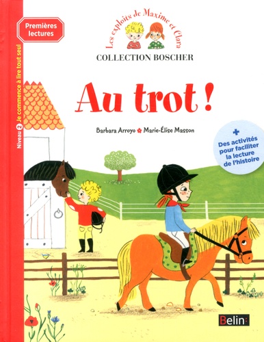 Barbara Arroyo et Marie-Elise Masson - Les exploits de Maxime et Clara  : Au trot !.