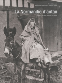 Barbara Aubé - La Normandie d'antan - A travers la carte postale ancienne.