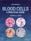 Blood Cells. A Practical Guide 6th edition