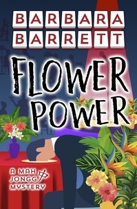  Barbara Barrett - Flower Power - Mah Jongg Mysteries, #5.