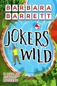  Barbara Barrett - Jokers Wild - Mah Jongg Mysteries, #6.