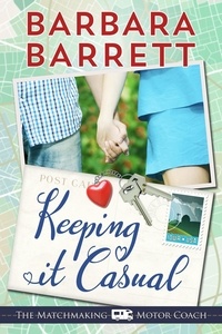  Barbara Barrett - Keeping It Casual - The Matching Making Motor Coach, #3.
