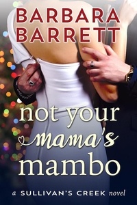  Barbara Barrett - Not Your Mama's Mambo - Sullivan's Creek, #3.