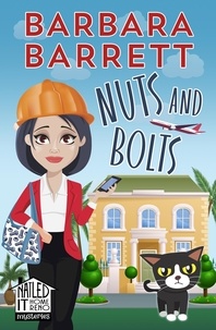  Barbara Barrett - Nuts and Bolts - Nailed It Home Reno Mysteries, #5.