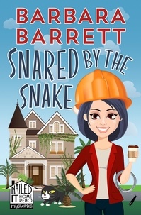  Barbara Barrett - Snared by the Snake - Nailed It Home Reno Mysteries, #6.