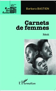 Barbara Bastien - Carnets de femmes.