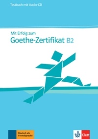 Barbara Bauer-Hutz et Renate Wagner - Mit Erfolg Zum Goethe-Zertifikat B2. 1 CD audio