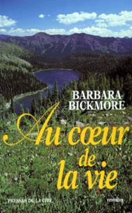 Barbara Bickmore - Au coeur de la vie.