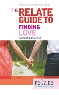 Barbara Bloomfield - The Relate Guide to Finding Love.