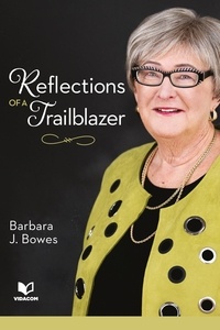 Barbara Bowes - Reflections of a Trailblazer.