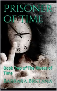  Barbara Bretana - A Prisoner of Time - The Rivers of Time, #1.