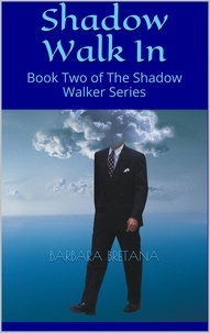  Barbara Bretana - Shadow Walk In - The Shadow Walker, #2.
