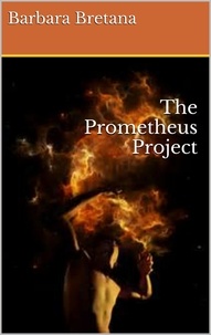  Barbara Bretana - The Prometheus Project - The Prometheus Project, #1.