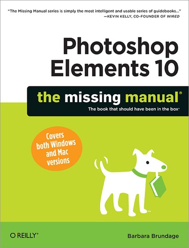 Barbara Brundage - Photoshop Elements 10: The Missing Manual.