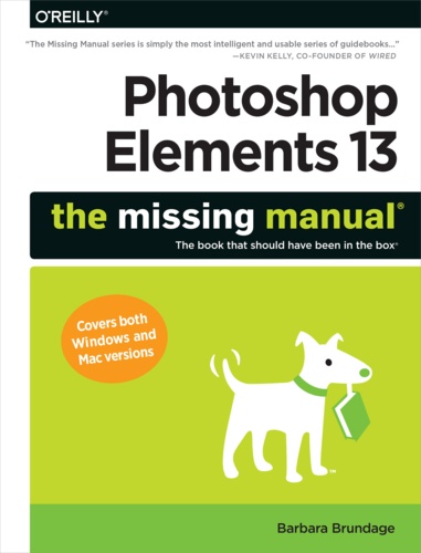 Barbara Brundage - Photoshop Elements 13: The Missing Manual.