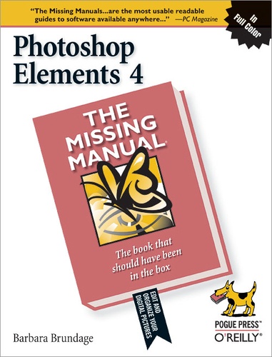 Barbara Brundage - Photoshop Elements 4: The Missing Manual - The Missing Manual.