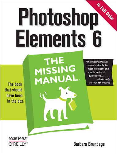 Barbara Brundage - Photoshop Elements 6: The Missing Manual - The Missing Manual.