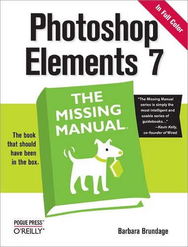 Barbara Brundage - Photoshop Elements 7: The Missing Manual - The Missing Manual.