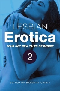 Barbara Cardy - Lesbian Erotica, Volume 2 - Four new hot tales of desire.