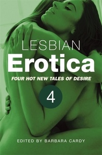 Barbara Cardy - Lesbian Erotica, Volume 4 - Four new hot tales of desire.