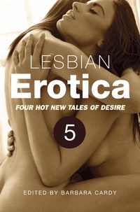 Barbara Cardy - Lesbian Erotica, Volume 5 - Four great new stories.