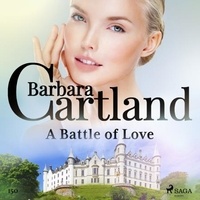 Barbara Cartland et Anthony Wren - A Battle of Love (Barbara Cartland's Pink Collection 150).