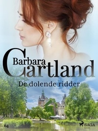Barbara Cartland et Liesbeth Smits - De dolende ridder.