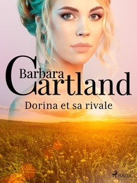 Barbara Cartland et Marie-Noëlle Tranchart - Dorina et sa rivale.